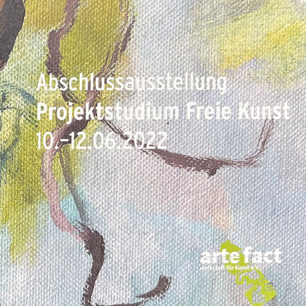 Abschlussausstellung arte fact